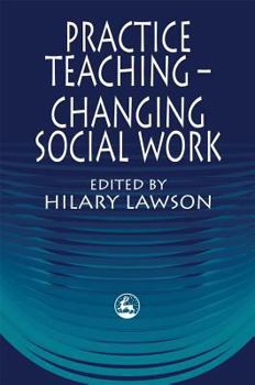 Paperback Practice Teaching - Changing Social Work Book