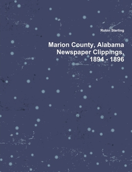 Paperback Marion County, Alabama Newspaper Clippings, 1894 - 1896 Book