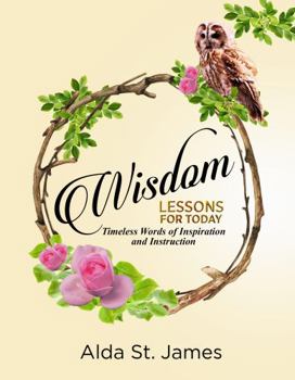 Paperback Wisdom Lessons for Today: Timeless Words of Inspiration and Instruction Book
