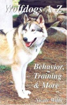 Paperback Wolfdogs A-Z: Behavior, Training & More Book