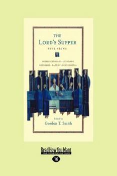 Paperback The Lord's Supper: Five Views (Large Print 16pt) [Large Print] Book