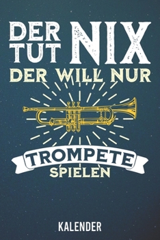 Kalender: 2020 A5 1 Woche 2 Seiten - 110 Seiten - Der tut nix Trompete (German Edition)
