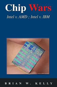 Paperback Chip Wars: Written in 2005 with Some Updates-Still the Defining Book on Chip Technology for Programmers, Analysts, It Directors, Book