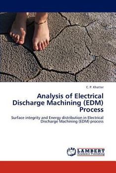 Paperback Analysis of Electrical Discharge Machining (EDM) Process Book