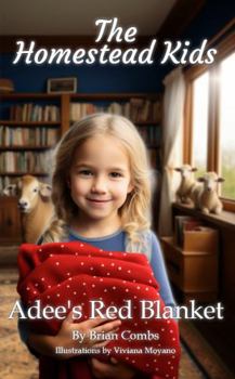 Paperback Adee's Red Blanket (OpenDyslexic Font): The Homestead Kids (The Homestead Kids (OpenDyslexic Font)) Book