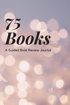 Paperback 75 Books: A Guided Book Review Journal Book