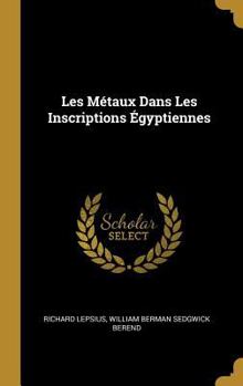 Hardcover Les Métaux Dans Les Inscriptions Égyptiennes [French] Book