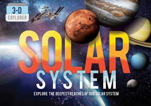 Hardcover 3-D Explorer: Solar System Book
