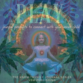 Paperback Play: Journal prompts to connect with your inner child Book