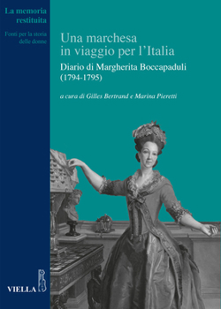 Paperback Una Marchesa in Viaggio Per l'Italia: Diario Di Margherita Boccapaduli (1794-1795) [Italian] Book