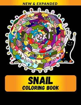Snail Coloring Book: Stress Relieving Designs Coloring Book For Adults
