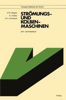 Paperback Strömungs- Und Kolbenmaschinen: Lehr- Und Arbeitsbuch [German] Book