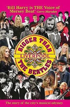 Paperback Bigger Than the Beatles: Liverpool's Mersey Beat Goes on Book