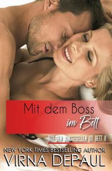 Mit Dem Boss Im Bett - Book #8 of the Bedding the Bachelors