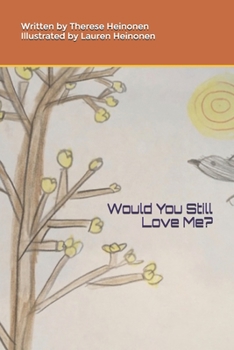 Paperback Would You Still Love Me? Book
