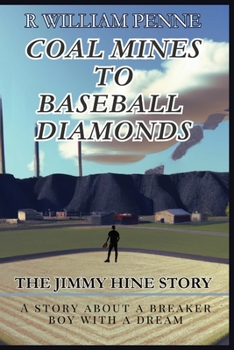 Paperback Coal Mines to Baseball Diamonds: The Jimmy Hine Story Book