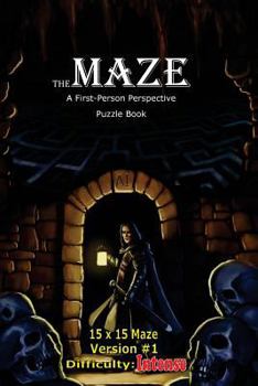 Paperback The Maze: A First-Person Perspective Puzzle Book Intense 15x15 Version #1 Book