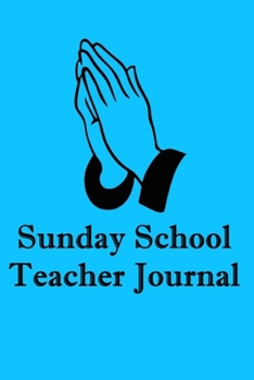 Paperback Sunday School Teacher Journal: Notebook For Sunday School Planning & Notes Book