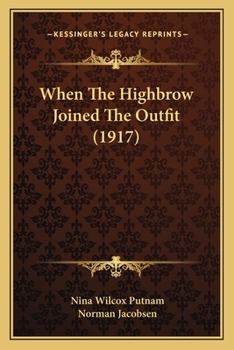 Paperback When The Highbrow Joined The Outfit (1917) Book