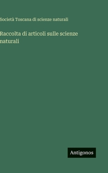 Hardcover Raccolta di articoli sulle scienze naturali [Italian] Book