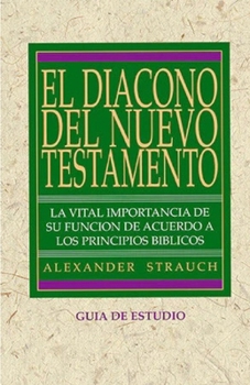 Paperback El Diácono Del Nuevo Testamento (Guía de Estudio) [Spanish] Book