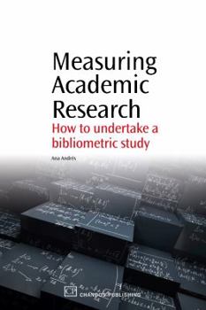 Paperback Measuring Academic Research: How to Undertake a Bibliometric Study Book