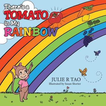 Paperback There's a Tomato in My Rainbow Book