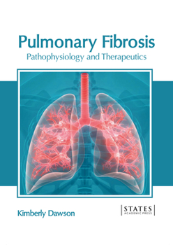 Hardcover Pulmonary Fibrosis: Pathophysiology and Therapeutics Book