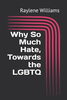 Paperback Why So Much Hate, Towards the LGBTQ Book