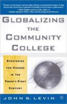 Paperback Globalizing the Community College: Strategies for Change in the Twenty-First Century Book