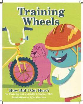 Training Wheels; How Did I Get Here?