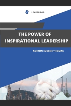 Paperback The Power of Inspirational Leadership Book