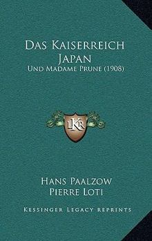 Paperback Das Kaiserreich Japan: Und Madame Prune (1908) [German] Book