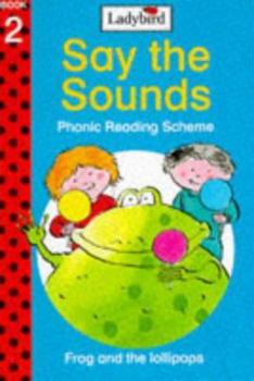 Hardcover Frog and the Lollipops (Say the Sounds, Book 2) Book