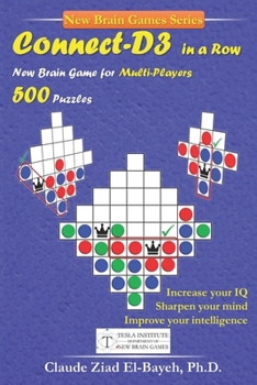 Paperback Connect-D3 in a Row: New Brain Game for Multi-players With 500 Puzzles Book