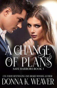 A Change of Plans - Book #1 of the Safe Harbors