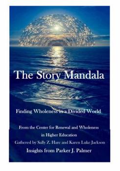 Paperback The Story Mandala: Finding Wholeness in a Divided World Book