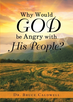 Paperback Why Would God be Angry with His People? Book