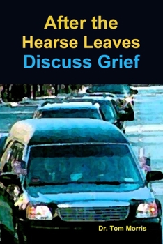 Paperback After the Hearse Leaves: Discuss Grief Book