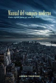 Paperback Manual del vampiro moderno: Guía rápida para ser uno de ellos [Spanish] Book