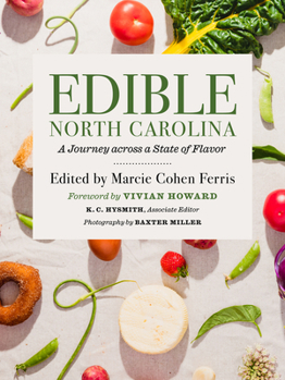 Hardcover Edible North Carolina: A Journey Across a State of Flavor Book