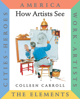 Hardcover How Artists See 6-Volume: America, Work, Artists, the Elements, Cities, Heroes Book