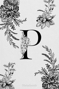 Paperback Monogram Initial Letter P with Enchanted Florals: "Lined Journal, 110 Pages, 6 x 9, Soft Cover, Matte Finish" Book
