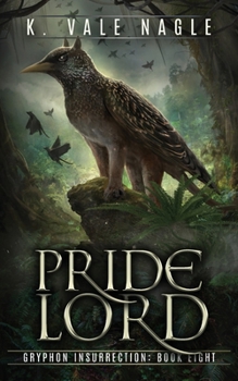 Pridelord - Book #8 of the Gryphon Insurrection
