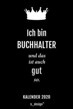 Kalender 2020 für Buchhalter: Wochenplaner / Tagebuch / Journal für das ganze Jahr: Platz für Notizen, Planung / Planungen / Planer, Erinnerungen und Sprüche (German Edition)