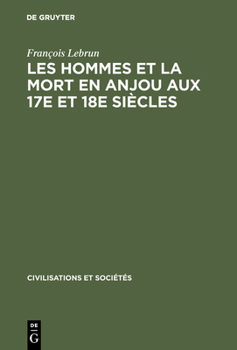 Hardcover Les hommes et la mort en Anjou aux 17e et 18e siècles [French] Book