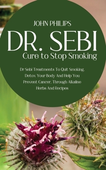 Dr SEBI Cure to Stop Smoking: Dr Sebi... book