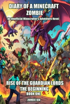 Paperback Diary of a Minecraft Zombie: Rise of the Guardian Lords, the Beginning Book