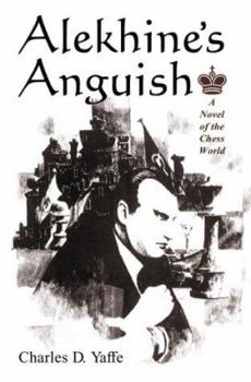Paperback Alekhine's Anguish: A Novel of the Chess World Book