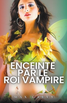 Paperback Enceinte par le roi vampire [French] Book